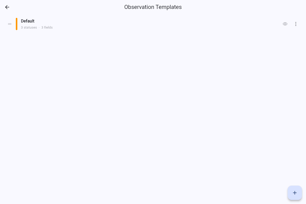 Observation Templates screen with one Default template and a plus button in the bottom-right.